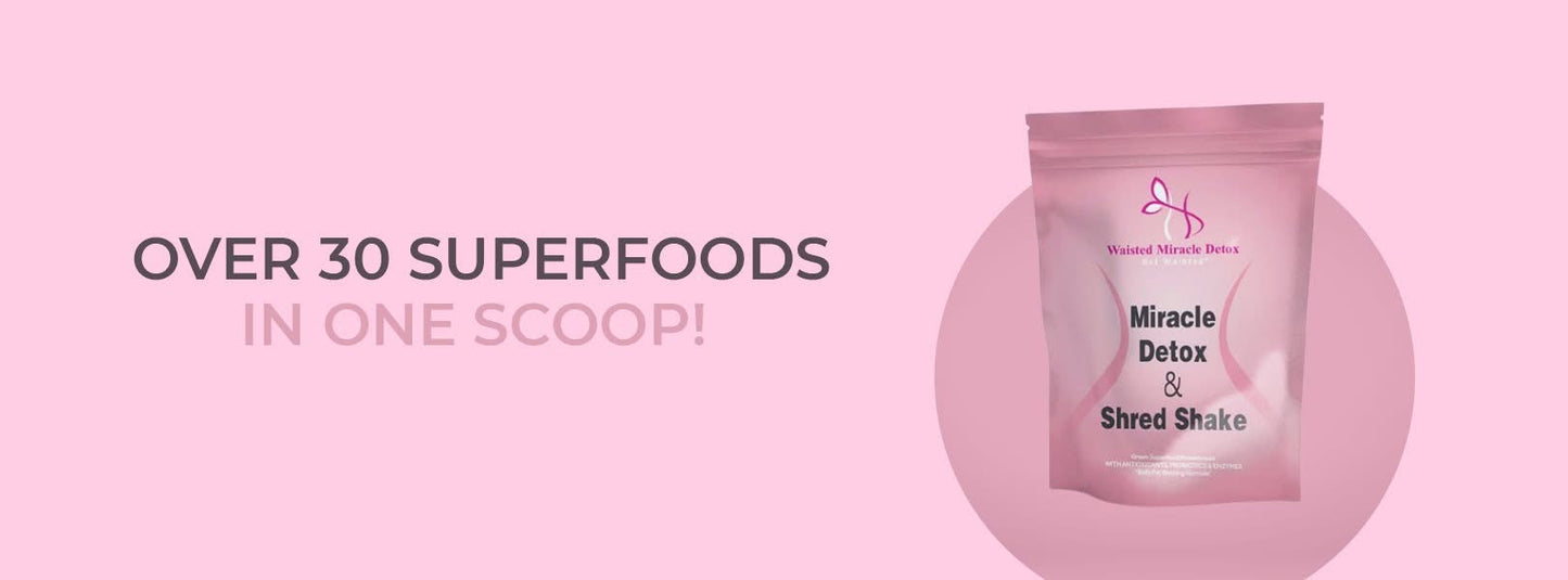 Waisted Miracle Detox & Shred Shake is a 28-serving shake that helps you shed belly fat, eliminate bloating, toxins, parasites, feces, and kickstart your metabolism.